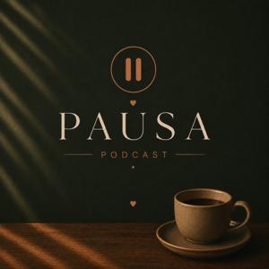 PAUSA • Podcast