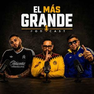 El Más Grande Podcast