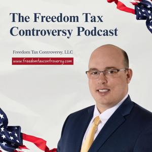 The Freedom Tax Controversy Podcast