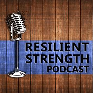 Resilient Strength Podcast