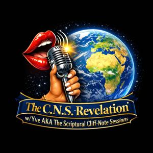 The C.N.S Revelation...with Yve...
