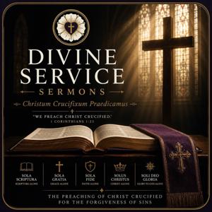Divine Service Sermons by Pastor Akers