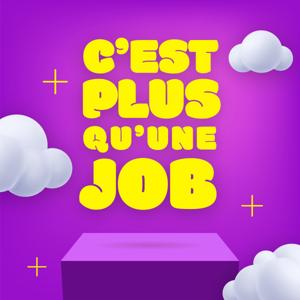 C'est plus qu'une job