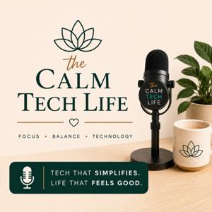 The Calm Tech Life