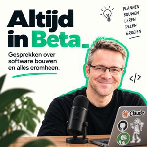 Altijd in Beta - Gesprekken over software bouwen en alles eromheen