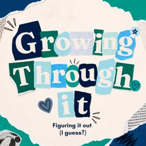 Growing Through It