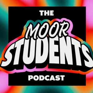 Moor Students Podcast