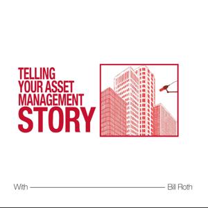 Telling Your Asset Management Story
