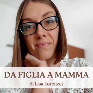 Da figlia a mamma