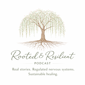 Rooted & Resilient Healing