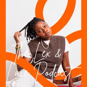 The Lex & Lace Podcast
