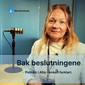 Bak beslutningene – politikk i Alta, enkelt forklart.
