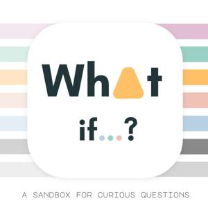 What if...? A sandbox for curious questions.