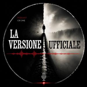 La versione ufficiale - Il podcast