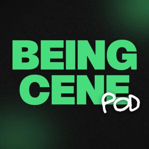 BEING CENE
