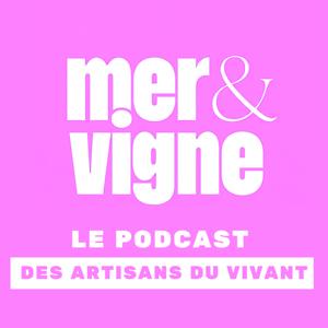 Mer & Vigne, voix des artisans du vivant