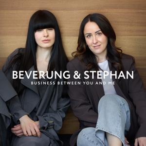 BEVERUNG & STEPHAN Business between you and me