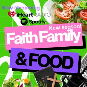 Faith Family & Food