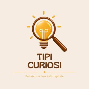 Tipi Curiosi