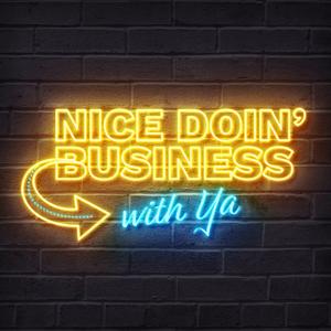 Nice Doin' Business With Ya