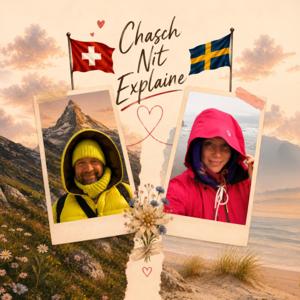 Chasch Nit Explaine
