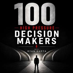 100 High-Pressure Decision Makers