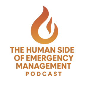 The Human Side Of Emergency Management Podcast