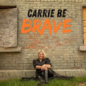Carrie Be Brave