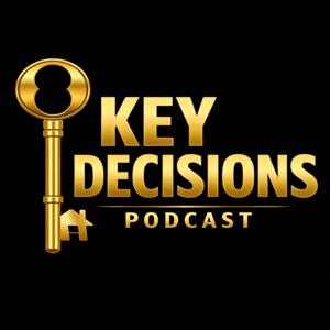 Key Decisions Podcast