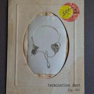 Termination Dust