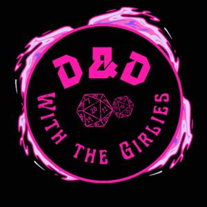 D&D With The Girlies