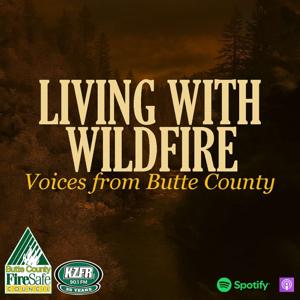 Living With Wildfire: Voices from Butte County