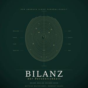 Bilanz der Persönlichkeit - Die Psycho-Logik erfolgreicher Unternehmer!