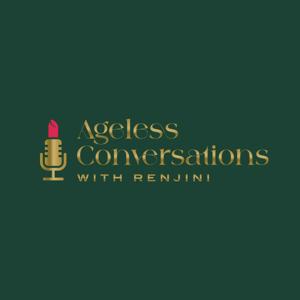 Ageless Conversations With Renjini