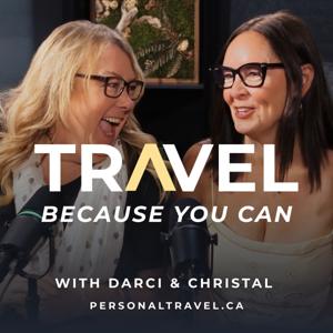 Travel Because You Can