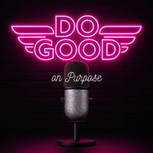 Do Good on Purpose