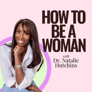 HOW TO BE A WOMAN