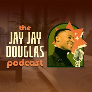 THE JAY JAY DOUGLAS PODCAST