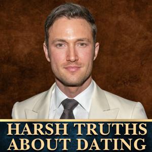 Harsh Truths About Dating