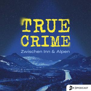 True Crime zwischen Inn und Alpen