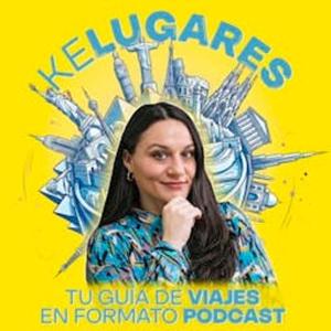 Kelugares, tu guía de viajes en formato podcast