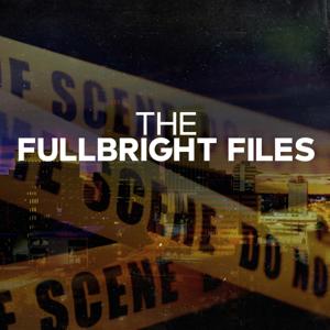 The Fullbright Files