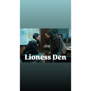 Lioness Den: Let’s Get Into It
