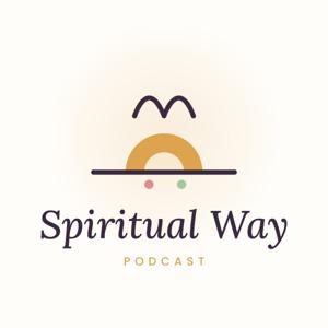 Spiritual Way Podcast