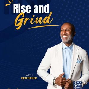 Rise & Grind with Ben Baker