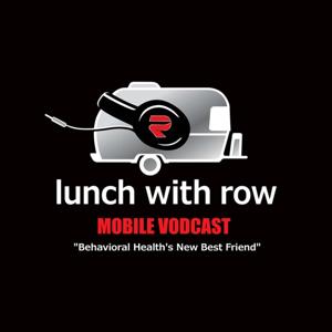 LUNCH WITH ROW MOBILE VODCAST