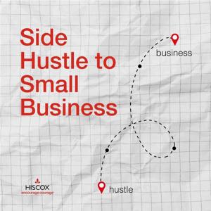 Side Hustle to Small Business by Hiscox