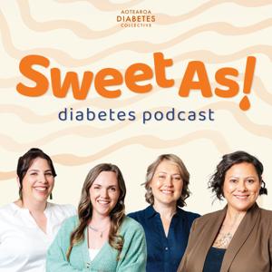 Sweet As! The Diabetes Podcast