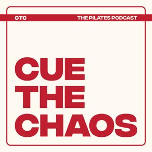 Cue the Chaos: The Pilates Podcast