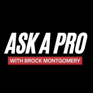 Ask A Pro with Brock Montgomery